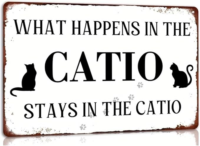 Cat Lover Sign What Happens In The Catio Stays In The Catio Metal Tin Sign Funny Cat House Sign For Home Farmhouse Wall Decor Vintage Cat Owner Gift 8x12 Inch
