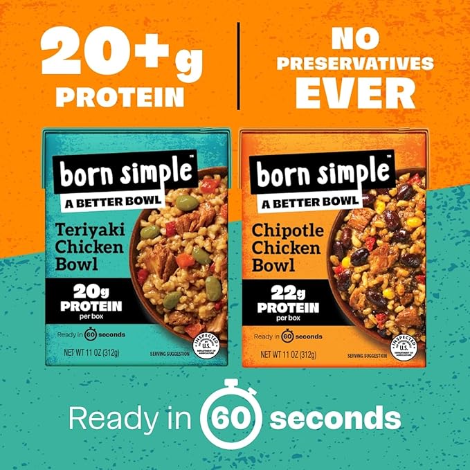 Born Simple Ready to Eat Meals, Variety Pack |Includes 4 Teriyaki Chicken & 4 Chipotle Chicken |IMPROVED RECIPE - High Protein, Prepared Meal, Microwavable Entree, 11 oz (Pack of 8)